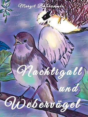 cover image of Nachtigall und Webervögel
